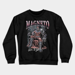 Magneto Was Right Meme Crewneck Sweatshirt